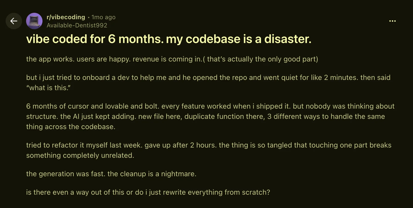 r/vibecoding post titled "vibe coded for 6 months. my codebase is a disaster."